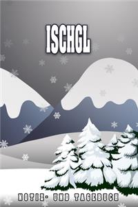 Ischgl Notiz- und Tagebuch