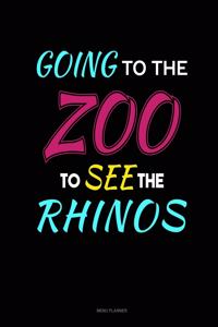 Going To The Zoo To See The Rhinos