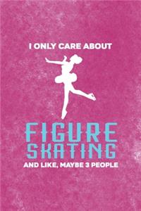 I Only Care About Figure Skating And Like, Maybe 3 People