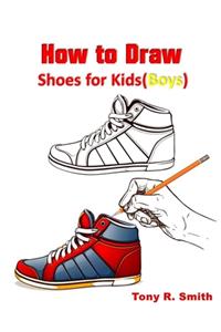 How to Draw Shoes for kids (Boys)