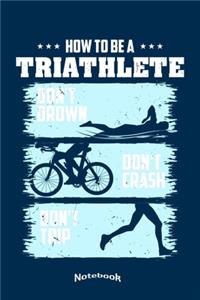 How To Be A Triathlete
