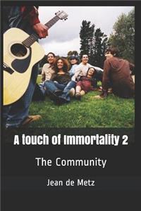 A touch of Immortality 2