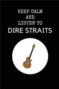 Keep Calm and Listen to Dire Straits: Dire Straits Composition Note Book Journal