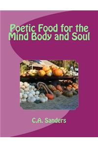 Poetic Food for the Mind Body and Soul