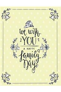 We wish you a happy family day