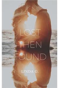 Lost then Found