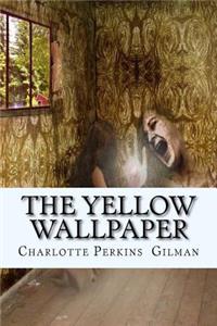The Yellow Wallpaper