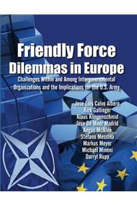 Friendly Force Dilemmas in Europe