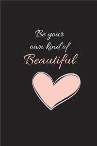 Be Your Own Kind of Beautiful