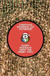 Christmas Shopping List Notebook Happy Holidays from the Merry Owl!