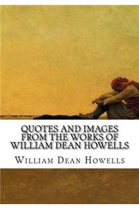 Quotes and Images From The Works of William Dean Howells