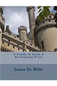 A Castle in Spain A Novel