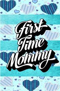 First Time Mommy