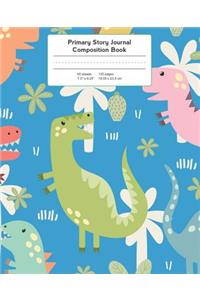 Primary Story Journal Composition Book: Happy Dinosaurs Notebook Grade Level K-2 Draw and Write