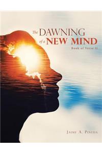 The Dawning of a New Mind