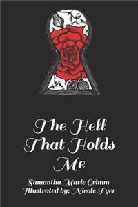 The Hell That Holds Me