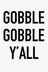 Gobble Gobble Y'All