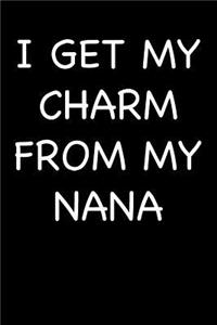 I Get My Charm from My Nana