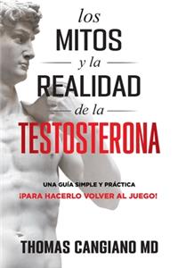 Mitos y la Realidad de la Testosterona