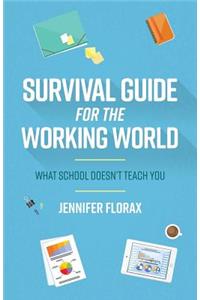 Survival Guide for the Working World