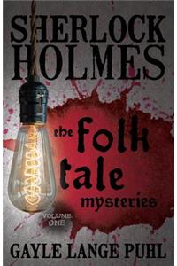 Sherlock Holmes and the Folk Tale Mysteries