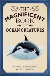 The Magnificent Book of Ocean Creatures