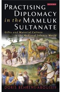 Practising Diplomacy in the Mamluk Sultanate