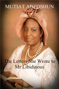 The Letters She Wrote to MR Libidinous