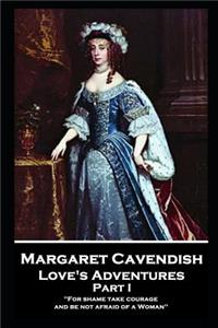 Margaret Cavendish - Love's Adventures - Part I