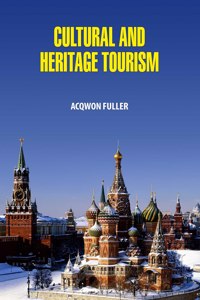 Cultural and Heritage Tourism by Acqwon Fuller