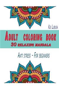 Adult Coloring Book - 30 Relaxing Mandala