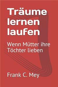 Träume lernen laufen