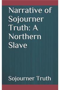 Narrative of Sojourner Truth: A Northern Slave