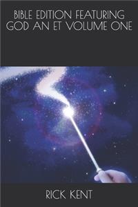 Bible Edition Featuring God an Et Volume 0ne