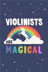 Violinists Are Magical Journal Notebook