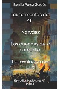 Las Tormentas del 48. Narváez. Los Duendes de la Camarilla. La Revolución de Julio