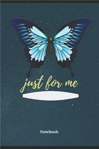 just for me