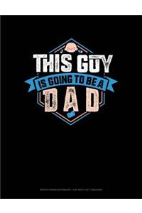 This Guy Is Going to Be a Dad