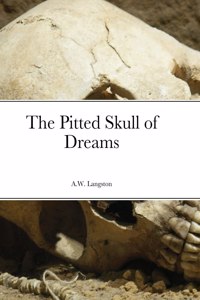 Pitted Skull of Dreams