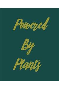 Powered by Plants