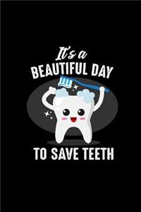 It's a Beautiful Day to Save Teeth