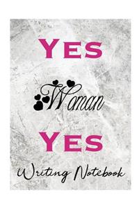 Yes Woman Yes Writing Notebook