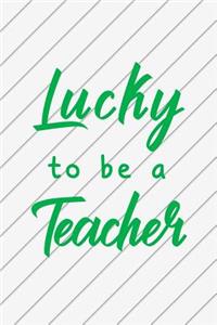 Lucky to Be a Teacher