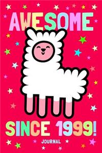 Awesome Since 1999 Journal: Alpaca Notebook to Write in for Boys & Girls / 6x9 Unique Diary / 100 Blank Lined Pages / Happy Llama Birthday Gift / Novelty Composition Book