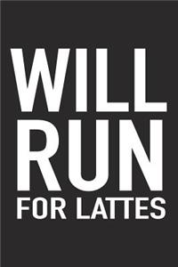 Will Run for Lattes