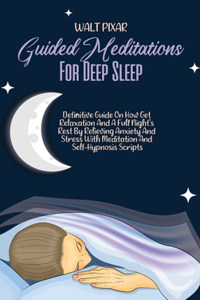 Guided Meditations For Deep Sleep