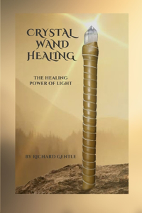 Crystal Wand Healing