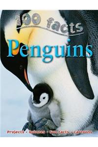 100 Facts Penguins: Explore the Harsh, Icy World of Penguins and Their Clever Su