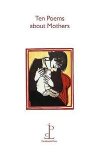 Ten Poems About Mothers