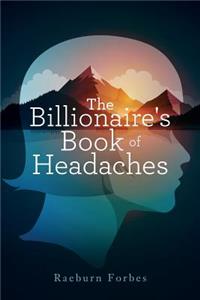 Billionaire's Book of Headaches